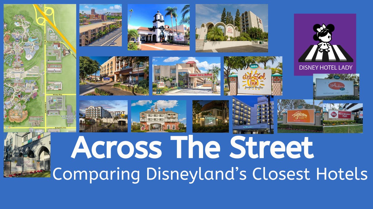 Across the Street: Your Guide to Disneyland’s closest Hotels